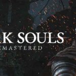 Dark Souls Remastered PC