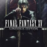 Final Fantasy XV Windows Edition indir