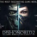 Dishonored 2 İndir Full – Türkçe – Final Sürüm – DLC