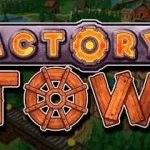Factory Town İndir – Full + Update Türkçe