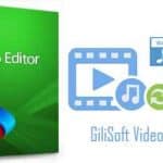 GiliSoft Video Editor İndir – Full v17.5.0 – Video Düzenle