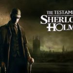 The Testament of Sherlock Holmes İndir – Full Türkçe + Update
