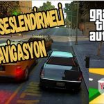 GTA 4 Türkçe Seslendirme Navigasyon GPS Modu İndir