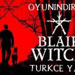 Blair Witch Türkçe Yama İndir + %100 + Kurulum