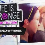 Life is Strange Before the Storm Farewell İndir – Full Türkçe