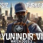 Watch Dogs 2 Türkçe Yama İndir + %100 + Ücretsiz + Kurulum
