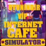 Internet Cafe Simulator Apk İndir + Full v2.02 + Para Hileli Mod
