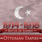 Battle of Empires 1914-1918 Ottoman Empire İndir – Full PC Türkçe