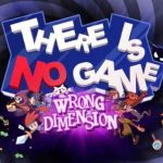 There Is No Game Wrong Dimension İndir – Full PC – Türkçe