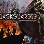 Blackguards 2 İndir – Full Türkçe
