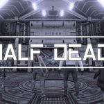 Half Dead 3 İndir – Full PC Türkçe