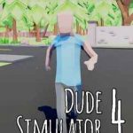 Dude Simulator 4 İndir – Full PC