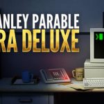 The Stanley Parable Ultra Deluxe İndir – Full PC Türkçe