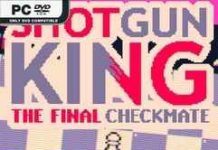 Shotgun King The Final Checkmate İndir – Full PC
