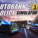 Autobahn Police Simulator 3 İndir – Full PC Türkçe