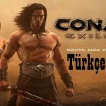 Conan Exiles Türkçe Yama İndir