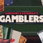 Dungeons & Degenerate Gamblers İndir – Full PC