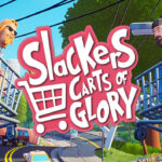 Slackers Carts of Glory İndir – Full PC