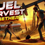 Fuel Harvest Together İndir – Full PC + Türkçe