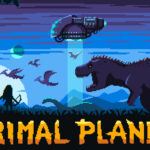 Primal Planet İndir – Full PC + Türkçe