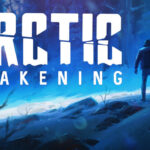 Arctic Awakening İndir – Full PC + DLC