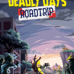 Deadly Days Roadtrip İndir – Full PC + Türkçe