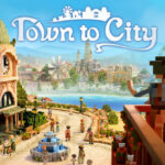 Town to City İndir – Full PC + 2 DLC