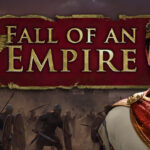 Fall of an Empire İndir – Full PC + Türkçe