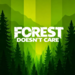 Forest Doesn’t Care İndir – Full PC + Türkçe