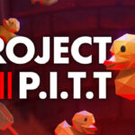 Project P.I.T.T İndir – Full PC + DLC