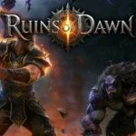 Ruins of Dawn İndir – Full PC + DLC