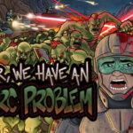 Sir We Have an Orc Problem İndir – Full PC