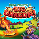 Now THAT’S a Big Dragon! İndir – Full PC + Türkçe